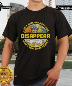 Official I Light Fires And Make Beer Disappear Camping Beer Lover T-Shirt featuring a fun design for outdoor enthusiasts.