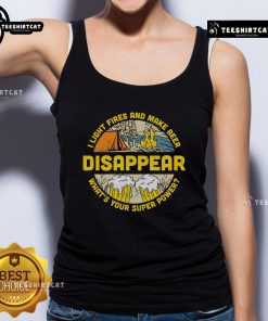 Camping beer lover tank top featuring 'Official I Light Fires and Make Beer Disappear' design in outdoor setting.