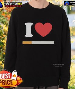 Alt Text: Official I Love Cigarette Sweatshirt featuring a stylish design, perfect for casual wear and cigarette enthusiasts.