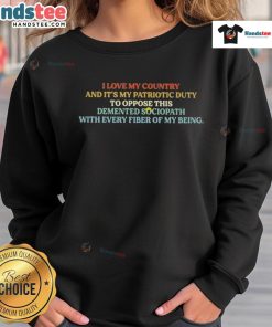 Alt Text: Official I Love My Country sweatshirt showcasing patriotic duty with vibrant graphics and comfortable design.