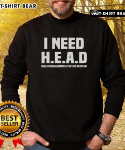 Cozy Official I Need H.E.A.D Hugs sweatshirt showcasing encouragement, affection, and devotion in stylish design.