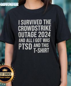 I Survived The Crowdstrike Outage 2024 ladies tee featuring a humorous design and bold text about the outage.