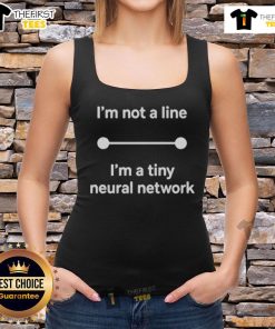 Official 'I'm Not A Line, I'm A Tiny Neural Network' tank top showcasing a unique AI-themed design for tech enthusiasts.