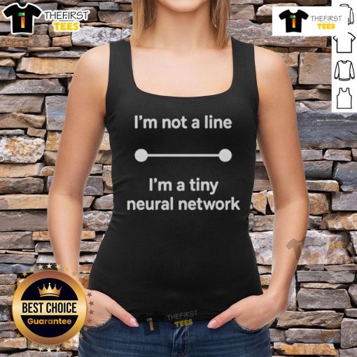 Official 'I'm Not A Line, I'm A Tiny Neural Network' tank top showcasing a unique AI-themed design for tech enthusiasts.