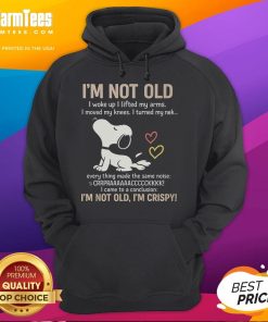 Official 'I'm Not Old, I'm Crispy' Hoodie design featuring playful text on a stylish sweatshirt for trendy fashion lovers.