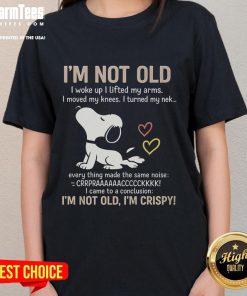 Official 'I'm Not Old, I'm Crispy' Ladies Tee featuring a fun graphic design, perfect for casual wear and gifts.