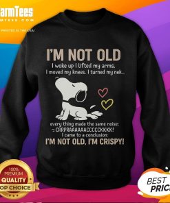 Official 'I'm Not Old, I'm Crispy' sweatshirt in a stylish design, perfect for casual wear and humorous gifting.