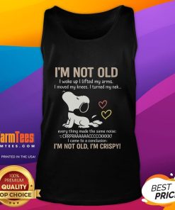 Official 'I'm Not Old, I'm Crispy' tank top featuring bold typography on a stylish design for casual wear.