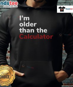 Official Im Older Than The Calculator Hoodie featuring a fun retro design and vibrant colors, perfect for math lovers.
