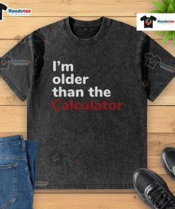 Official Im Older Than The Calculator washed t-shirt featuring a vintage design and playful text for nostalgic wearers.