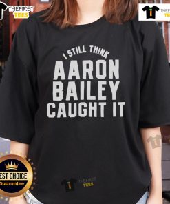 Official Indianapolis Colts I Still Think Aaron Bailey Caught It Ladies Tee, featuring vibrant team colors and stylish design.