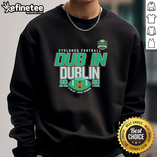 Official Iowa State Cyclones Football Dub in Dublin Score Sweatshirt showcasing team colors and logo.