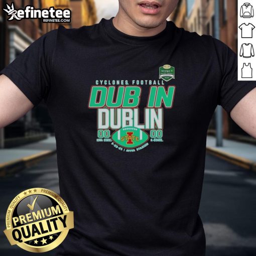 Alt Text: Official Iowa State Cyclones Football Dub In Dublin Score T-Shirt featuring team colors and logo, perfect for fans.