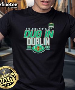 Alt Text: Official Iowa State Cyclones Football Dub In Dublin Score T-Shirt featuring team colors and logo, perfect for fans.