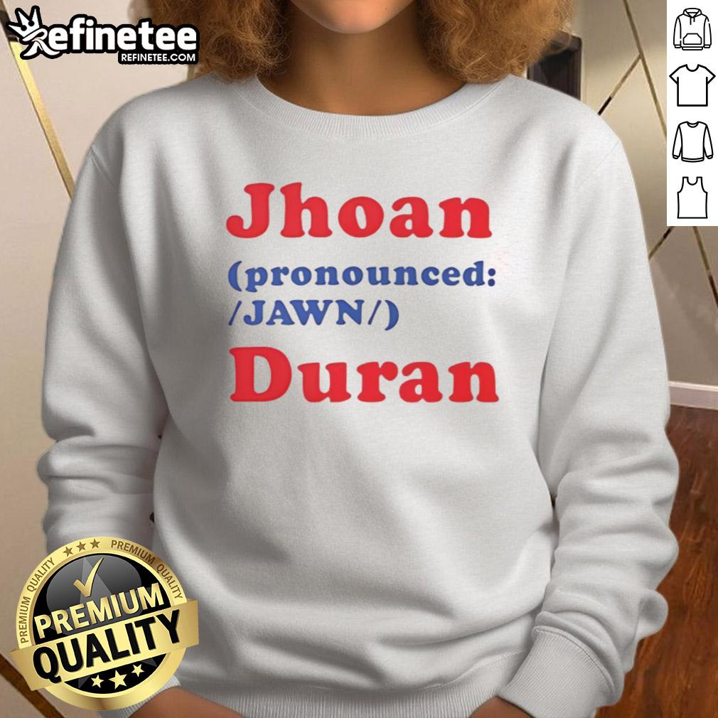 Official Jhoan Jawn Duran Sweatshirt Official Jhoan Jawn Duran Sweatshirt featuring a stylish design, perfect for fans and casual wear.