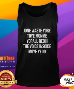 Official Jone Waste Yore Toye Monme Yorall Redii tank top featuring vibrant design, perfect for fans of The Voice.