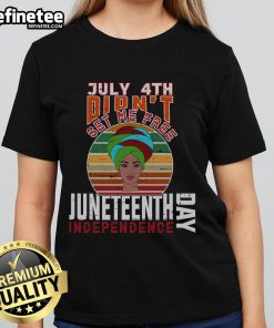 Official July 4th Didn't Set Me Free Juneteenth Independence Day Ladies Tee in vibrant colors, celebrating freedom and heritage.