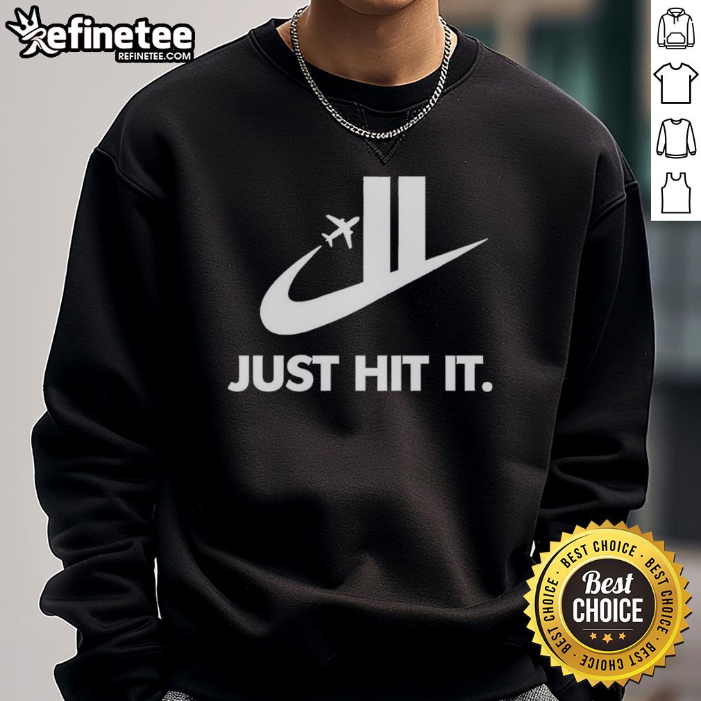Official Just Hit It Shirt Twin Towers 9 11 Sweatshirt Official Just Hit It shirt featuring Twin Towers design, commemorating 9/11, on a cozy sweatshirt for remembrance.