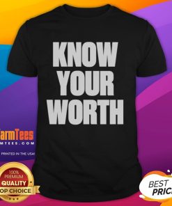 Alt Text: Official Know Your Worth Statement T-Shirt featuring empowering text design for confident self-expression.