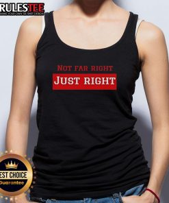 Official Leilani Dowding wearing 'Not Far Right Just Right' tank top, showcasing casual style and confidence.