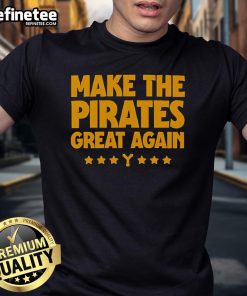 Official Make The Pirates Great Again T-Shirt featuring bold graphics and vibrant colors, perfect for fans of the team.