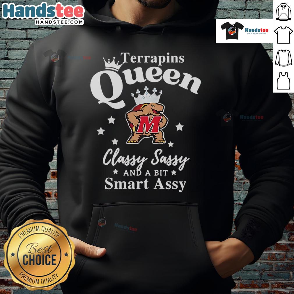 Official Maryland Terrapins Queen Classy Sassy And A Bit Smart Assy Hoodie Official Maryland Terrapins hoodie featuring 'Classy, Sassy, and a Bit Smart Assy' design for stylish fans.