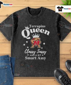 Official Maryland Terrapins Queen Classy Sassy And A Bit Smart Assy washed t-shirt featuring bold design and vibrant colors.