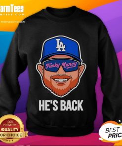 Official Max Muncy Los Angeles Dodgers Funky Muncy He's Back 2025 Sweatshirt featuring vibrant design and team logo.
