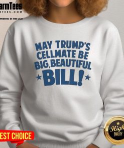 Official May Trumps Cellmate Big Beautiful Bill Sweatshirt featuring bold graphics and vibrant colors for a stylish look.