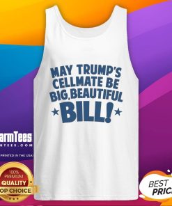 Official May Trumps Cellmate Big Beautiful Bill tank top featuring bold graphics and vibrant colors for stylish fans.