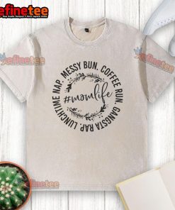 Official Messy Bun Coffee Run Gangsta Rap Mom Life T-Shirt featuring a stylish design for trendy moms on the go.