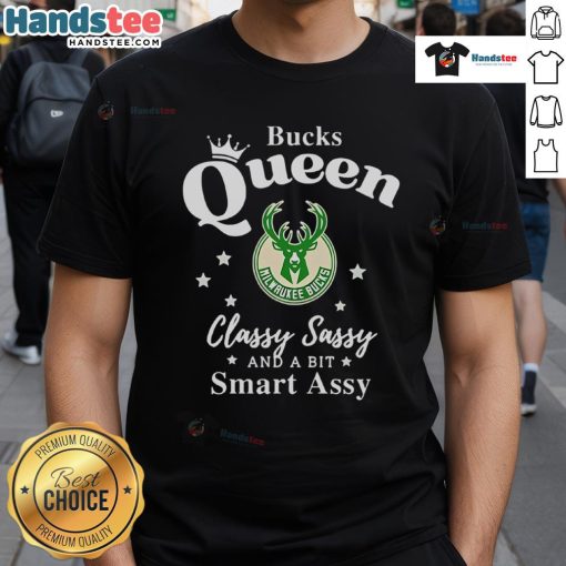 Official Milwaukee Bucks Queen Classy Sassy And A Bit Smart Assy T-Shirt featuring vibrant team colors and stylish design.