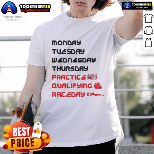 Official Monday Tuesday Wednesday Thursday Practice Qualifying Race Day T-Shirt featuring vibrant graphics and bold text.