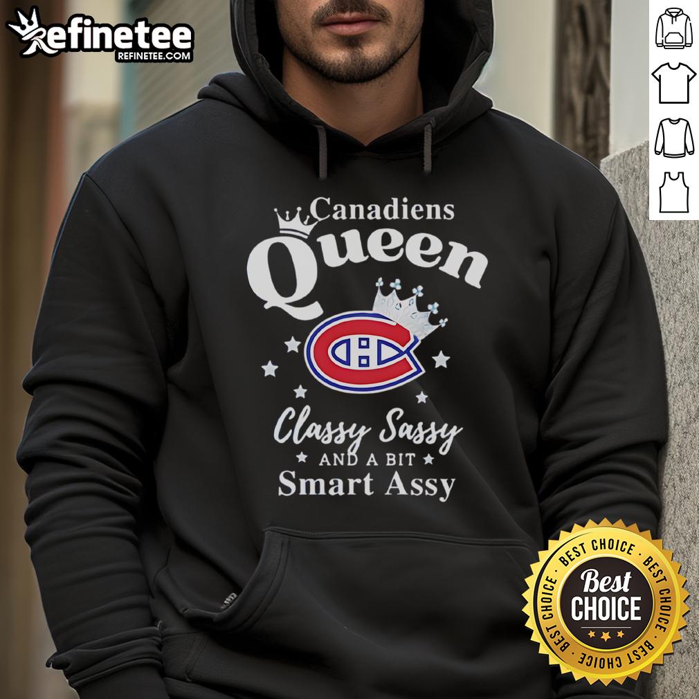 Official Montreal Canadiens Queen Classy Sassy And A Bit Smart Assy Hoodie Official Montreal Canadiens hoodie featuring 'Queen, Classy, Sassy, and a Bit Smart-Assy' design in team colors.