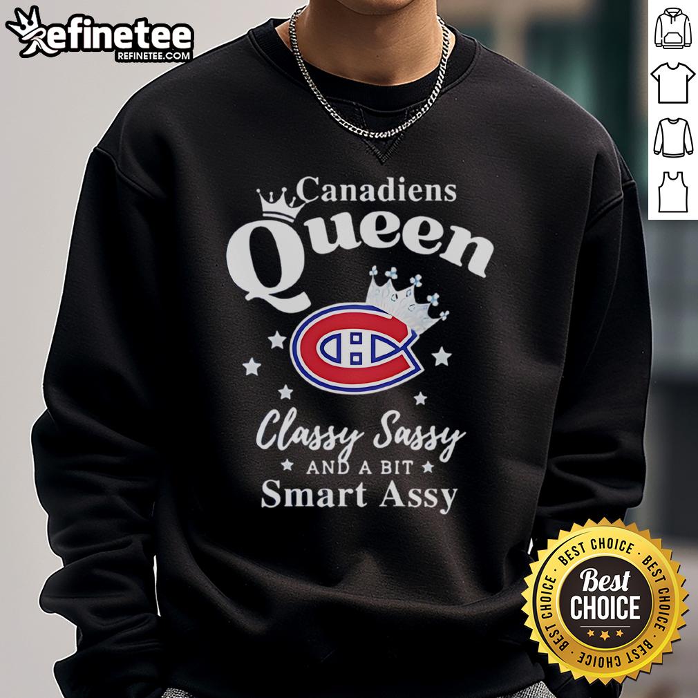 Official Montreal Canadiens Queen Classy Sassy And A Bit Smart Assy Sweatshirt Alt Text: Official Montreal Canadiens sweatshirt featuring Classy, Sassy, and a Bit Smart Assy design, perfect for fans.