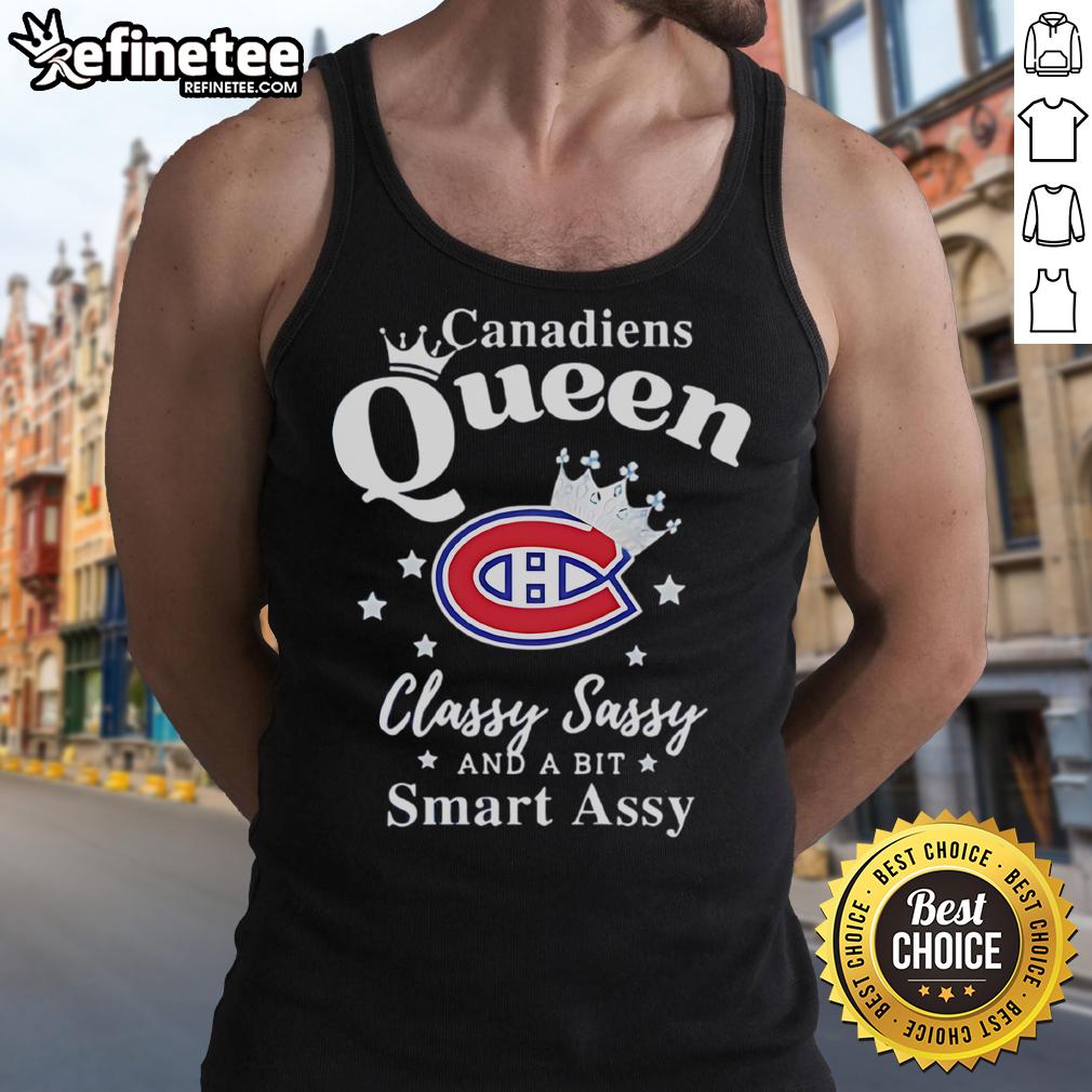 Official Montreal Canadiens Queen Classy Sassy And A Bit Smart Assy Tank Top Official Montreal Canadiens tank top featuring 'Classy, Sassy, and a Bit Smart-Assy' design, perfect for fans.