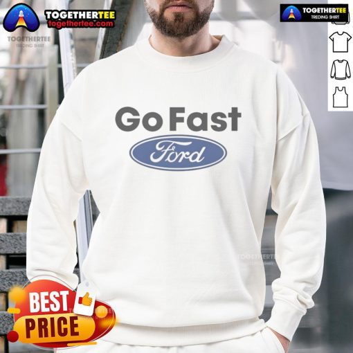 Official Motorheads Caitlyn Torres Go Fast Ford Sweatshirt featuring a stylish design for car enthusiasts.