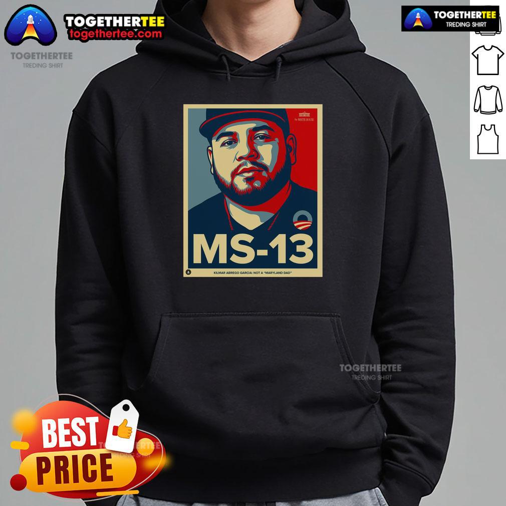 Official Ms 13 Kilmar Abrego Garcia Not A Maryland Dad Hoodie Official MS-13 Kilmar Abrego Garcia hoodie design, featuring a bold graphic that highlights anti-Maryland dad sentiment.