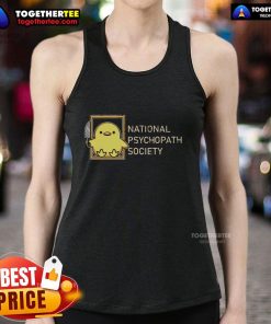 Official National Psychopath Society tank top featuring bold graphics and a stylish design for supporters and enthusiasts.