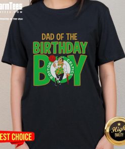 Alt Text: Official NBA Boston Celtics Dad of the Birthday Boy Ladies Tee featuring team logo and festive design.