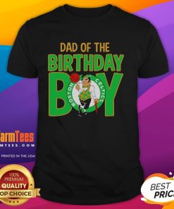 Official NBA Boston Celtics Dad of the Birthday Boy T-Shirt featuring team logo and festive design for Celtics fans.
