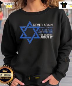 Official 'Never Again Means Nothing' sweatshirt for Jews, featuring a bold statement design for awareness and action.