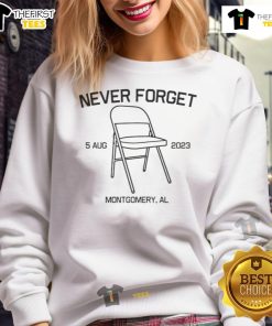 Official Never Forget Montgomery AL sweatshirt, August 5, 2023, featuring a stylish design and commemorative message.