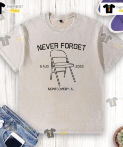 Official Never Forget Montgomery AL 5 Aug 2023 washed t-shirt featuring a unique design and vibrant colors.