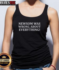 Official Newsom Was Wrong About Everything tank top design featuring bold text on a trendy sleeveless shirt.