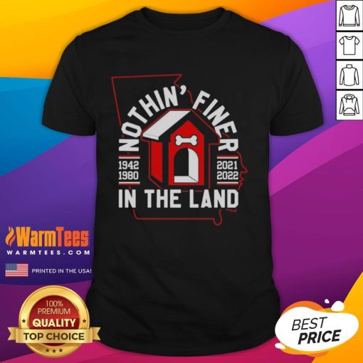 Alt Text: Official Nothin Finer In The Land Georgia Bulldogs Football T-Shirt showcasing team spirit and vibrant colors.