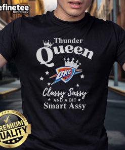 Official Oklahoma City Thunder Queen T-Shirt featuring 'Classy, Sassy, and a Bit Smart Assy' design in vibrant colors.