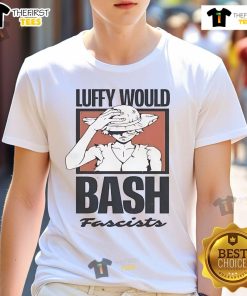 Official One Piece Luffy Would Bash Fascists T-Shirt featuring Luffy in a bold graphic design, perfect for anime fans.
