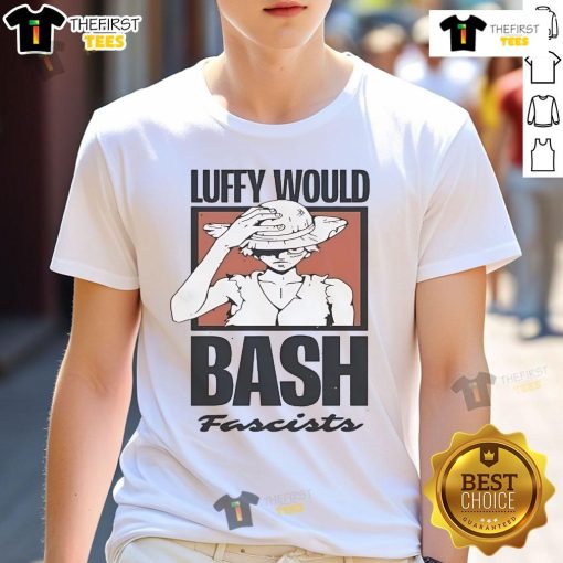 Official One Piece Luffy Would Bash Fascists T-Shirt featuring Luffy in a bold graphic design, perfect for anime fans.