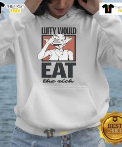 Official One Piece Luffy Would Eat The Rich Hoodie featuring vibrant graphics and comfortable design for fans.